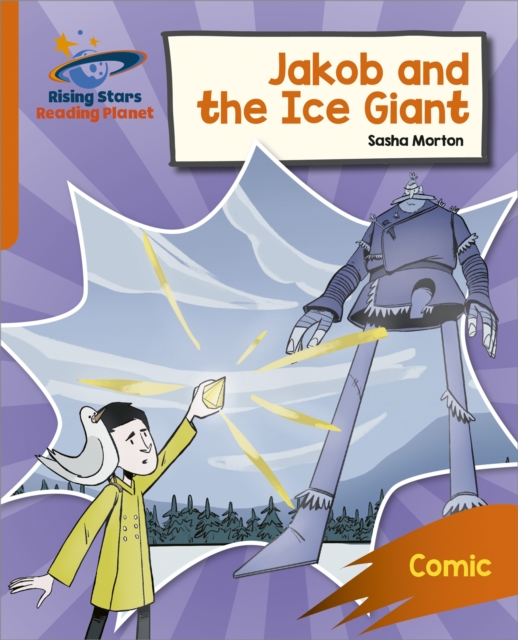 Reading Planet: Rocket Phonics - Target Practice - Jakob and the Ice Giant - Orange, Paperback / softback Book