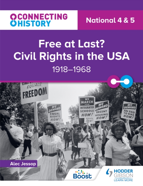 Connecting History : National 4 & 5 Free at last? Civil Rights in the USA, 1918-1968, PDF eBook