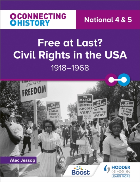 Connecting History: National 4 & 5 Free at last? Civil Rights in the USA, 1918 1968, EPUB eBook