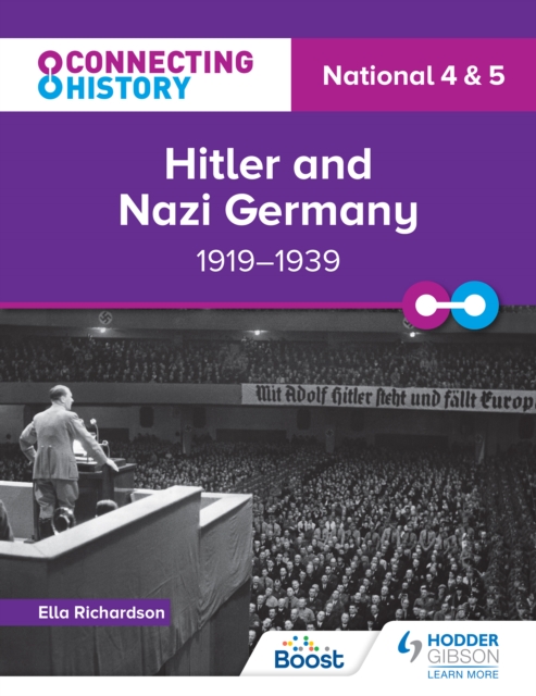 Connecting History : National 4 & 5 Hitler and Nazi Germany, 1919-1939, PDF eBook