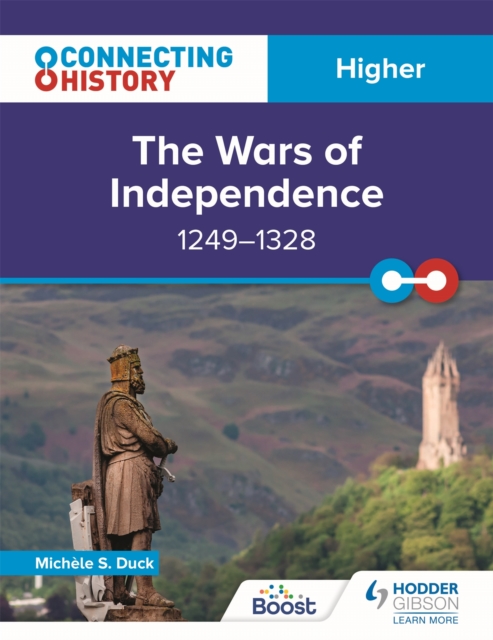 Connecting History: Higher The Wars of Independence, 1249-1328, Paperback / softback Book
