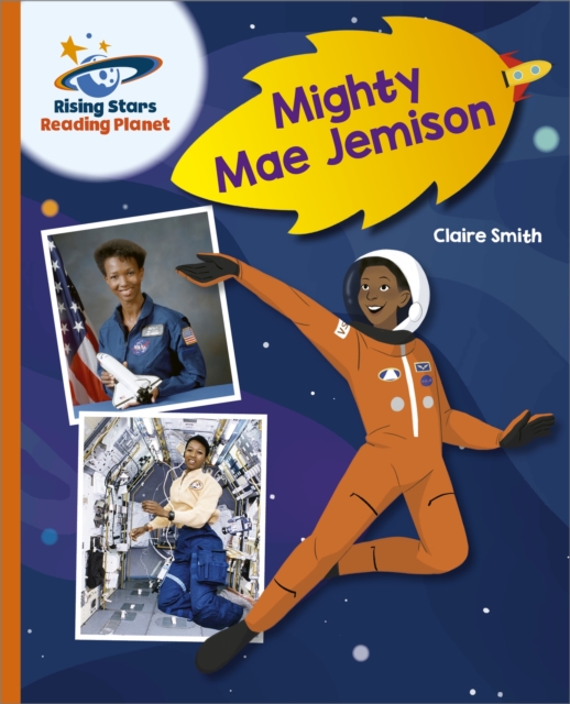 Reading Planet - Mighty Mae Jemison - Orange: Galaxy, EPUB eBook