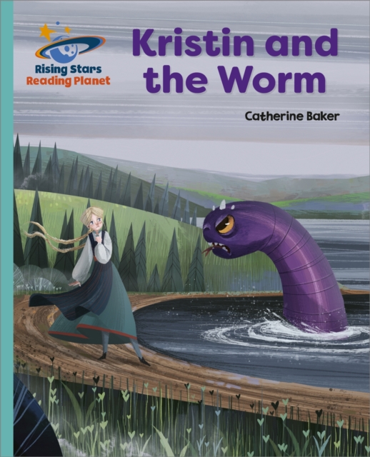 Reading Planet - Kristin and the Worm - Turquoise: Galaxy, EPUB eBook