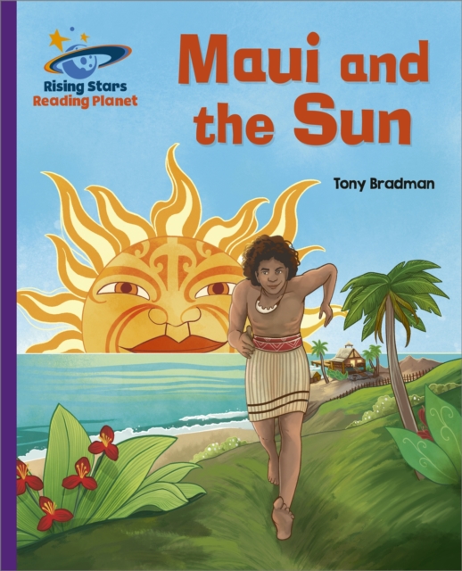 Reading Planet - Maui and the Sun - Purple: Galaxy, Paperback / softback Book