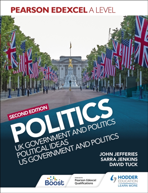 Pearson Edexcel A Level Politics 2nd edition: UK Government and Politics, Political Ideas and US Government and Politics, Paperback / softback Book