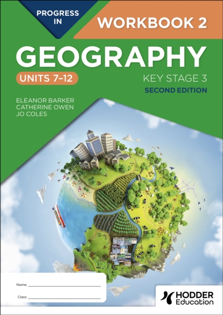 Progress in Geography: Key Stage 3, Second Edition: Workbook 2 (Units 7–12), Paperback / softback Book