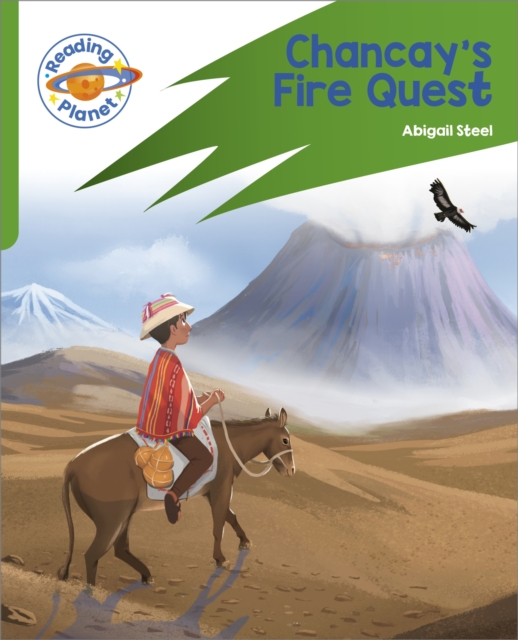 Reading Planet: Rocket Phonics – Target Practice - Chancay's Fire Quest - Green, Paperback / softback Book