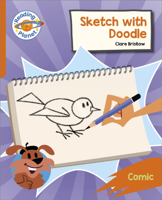 Reading Planet: Rocket Phonics - Target Practice - Sketch with Doodle - Orange, Paperback / softback Book