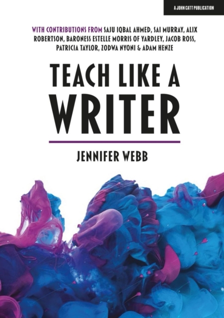 Teach Like A Writer: Expert tips on teaching students to write in different forms, EPUB eBook