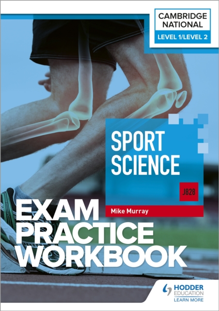 Level 1/Level 2 Cambridge National in Sport Science (J828) Exam Practice Workbook, Paperback / softback Book