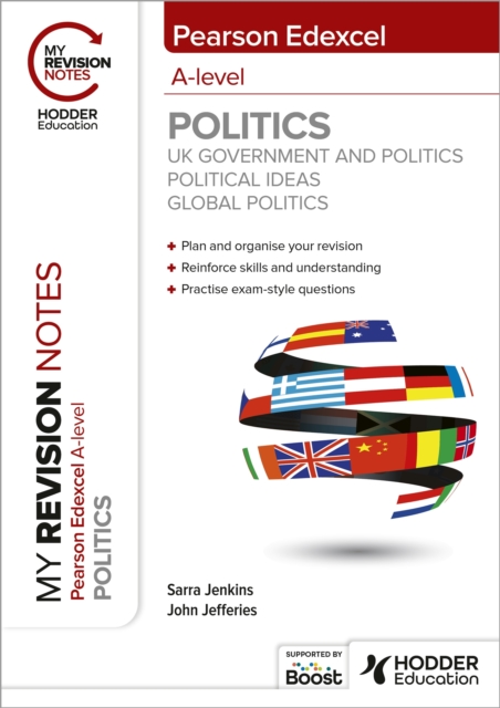 My Revision Notes: Pearson Edexcel A-level Politics: UK Government and Politics, Political Ideas and Global Politics, Paperback / softback Book