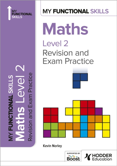 My Functional Skills: Revision and Exam Practice for Maths Level 2, Paperback / softback Book