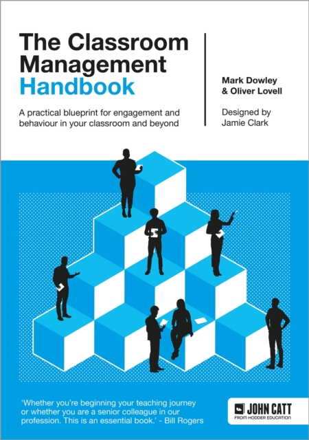 The Classroom Management Handbook: A practical blueprint for engagement and behaviour in your classroom and beyond, Paperback / softback Book