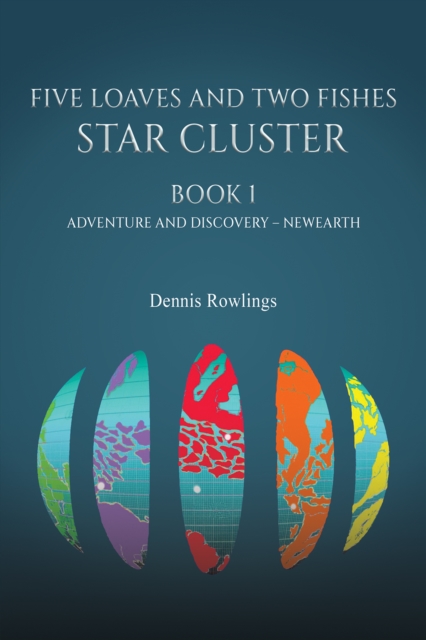 Five Loaves and Two Fishes - Star Cluster : Book 1: Adventure and Discovery – Newearth, Paperback / softback Book