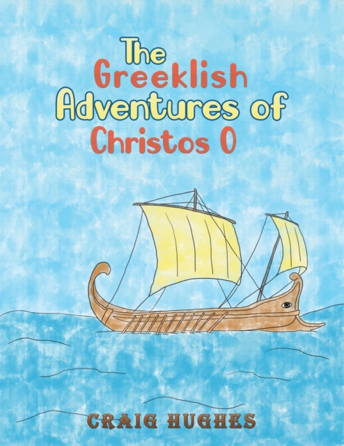 The Greeklish Adventures of Christos O, Paperback / softback Book