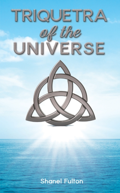 Triquetra of the Universe, Paperback / softback Book