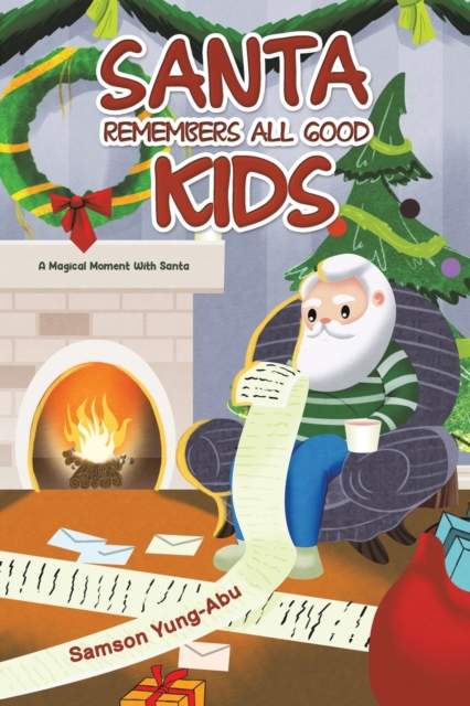 Santa Remembers All Good Kids : A Magical Moment With Santa, Paperback / softback Book