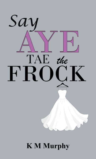 Say Aye Tae the Frock, EPUB eBook