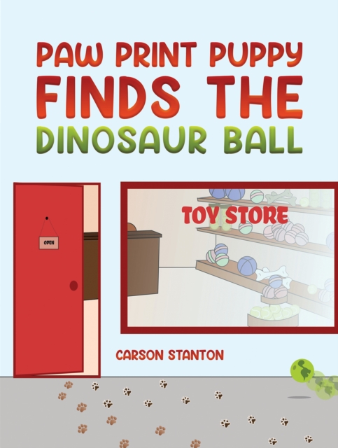 Paw Print Puppy Finds the Dinosaur Ball, Hardback Book
