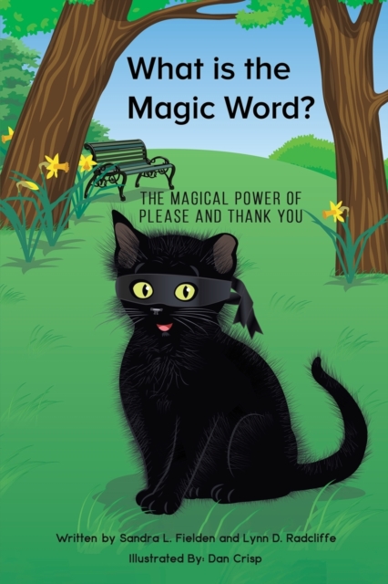 What is the Magic Word? : The Magical Power of Please and Thank you, Paperback / softback Book