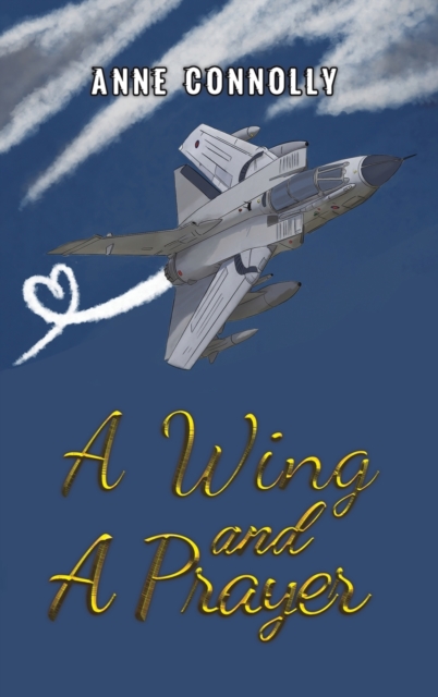 A Wing and A Prayer, Hardback Book