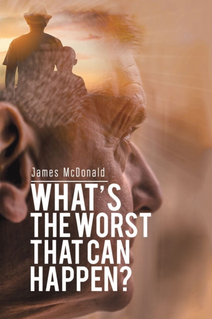 What's The Worst That Can Happen?, Paperback / softback Book
