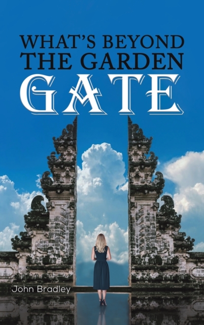 What's Beyond the Garden Gate, Hardback Book