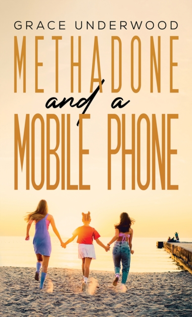 Methadone and a Mobile Phone, EPUB eBook