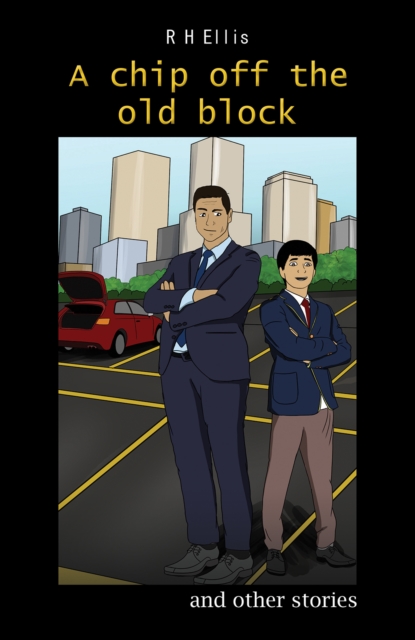 A Chip off the Old Block : and other stories, Paperback / softback Book