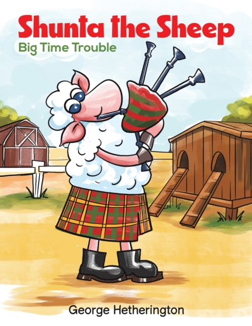 Shunta the Sheep : Big Time Trouble, Paperback / softback Book