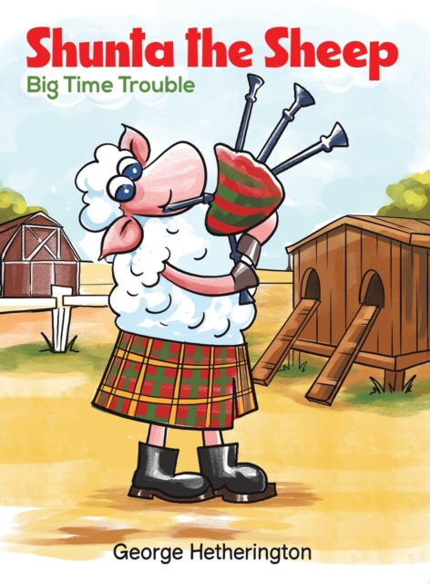 Shunta the Sheep : Big Time Trouble, Hardback Book