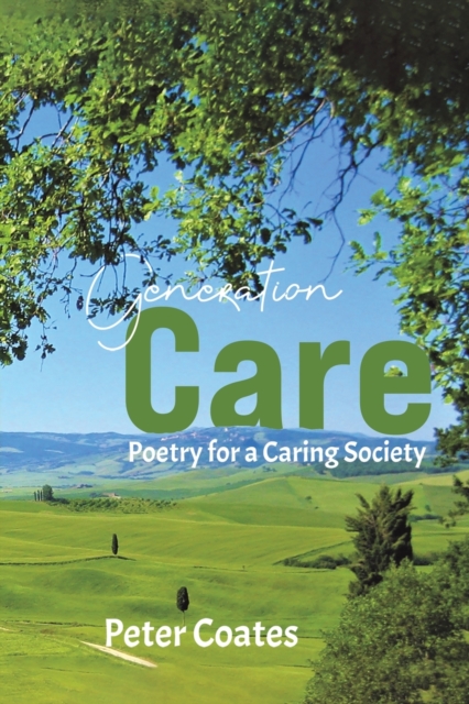 Generation Care : Poetry for a Caring Society, Paperback / softback Book