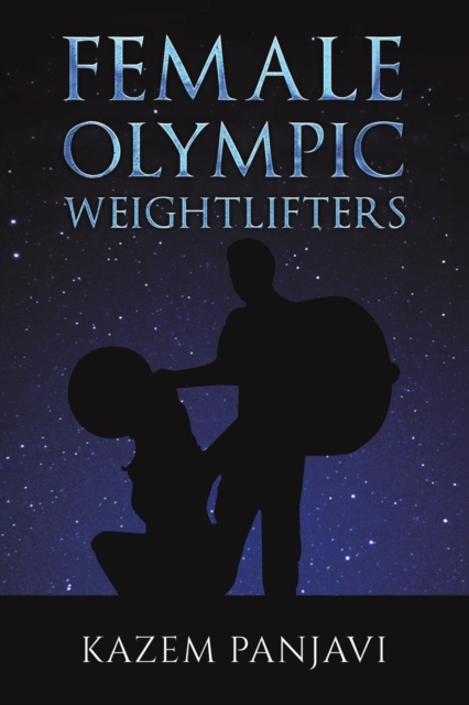 Female Olympic Weightlifters, Paperback / softback Book