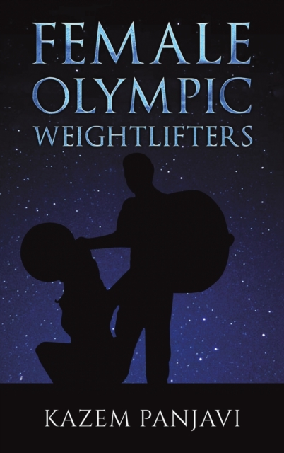 Female Olympic Weightlifters, Hardback Book