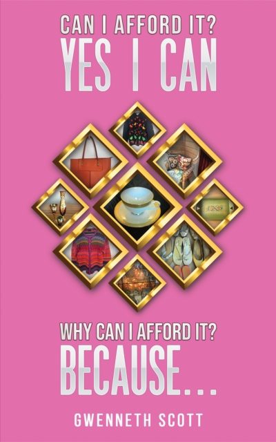 Can I Afford It? Yes I Can. Why Can I Afford It? Because..., EPUB eBook