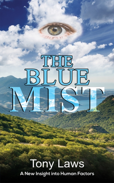 The Blue Mist : A New Insight into Human Factors, Paperback / softback Book