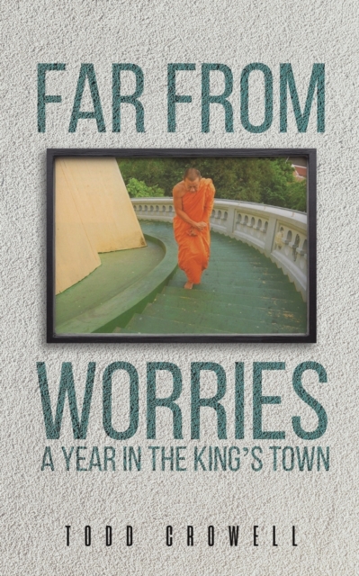 Far From Worries : A Year In The King's Town, Paperback / softback Book