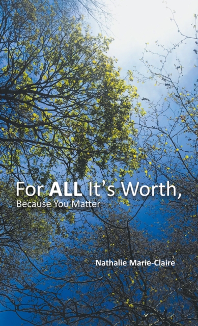For ALL It's Worth, Because You Matter, Hardback Book