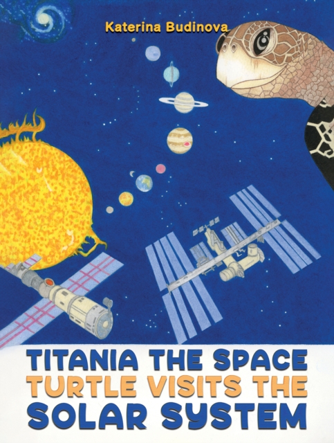 Titania the Space Turtle Visits the Solar System, Paperback / softback Book