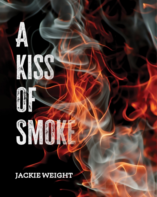 A Kiss of Smoke, Hardback Book