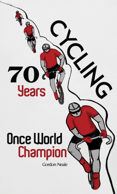 Cycling 70 Years: Once World Champion, Paperback / softback Book