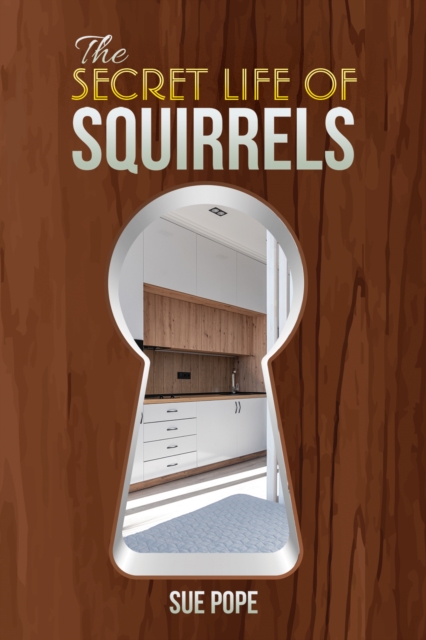 The Secret Life of Squirrels, Paperback / softback Book