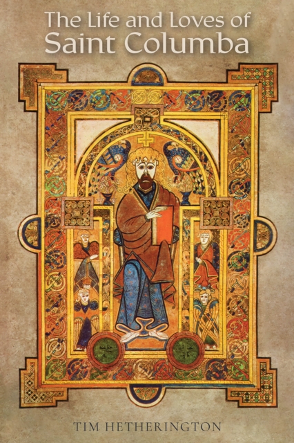 The Life and Loves of Saint Columba, EPUB eBook