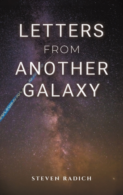 Letters from Another Galaxy, Hardback Book