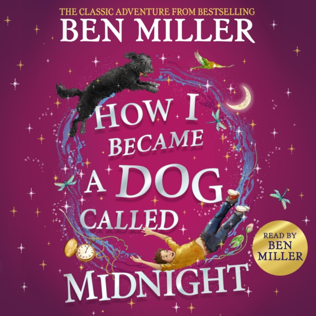 How I Became a Dog Called Midnight : A magical adventure from the bestselling author of The Day I Fell Into a Fairytale, eAudiobook MP3 eaudioBook