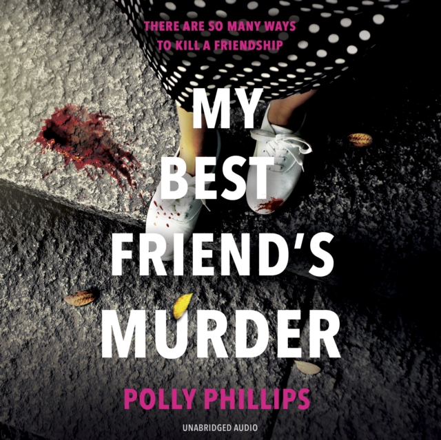 My Best Friend's Murder : The new addictive and twisty psychological thriller that will hold you in a 'vice-like grip' (Sophie Hannah), eAudiobook MP3 eaudioBook