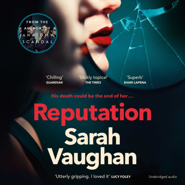 Reputation : the thrilling new novel from the bestselling author of Anatomy of a Scandal, eAudiobook MP3 eaudioBook