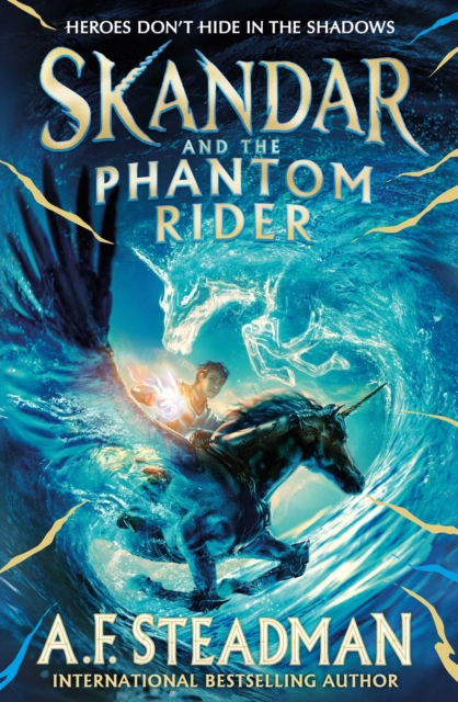 Skandar and the Phantom Rider : the spectacular sequel to Skandar and the Unicorn Thief, the biggest fantasy adventure since Harry Potter, Hardback Book