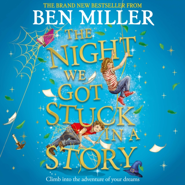 The Night We Got Stuck in a Story : From the author of smash-hit The Day I Fell Into a Fairytale, eAudiobook MP3 eaudioBook