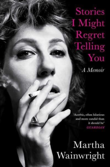 Stories I Might Regret Telling You, Paperback / softback Book